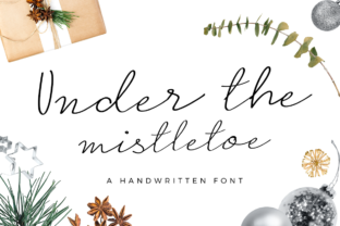 Designing with Under the Mistletoe Script Font